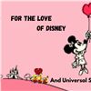 For The Love of Disney....and Universal, Too