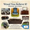 Sherbrooke’s Wood You Believe It? Estate Auction