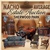 Nacho Average Estate Auction- Sherwood Park