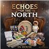 Echoes of the North- In House