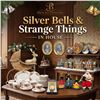 Silver Bells & Strange Things-In House