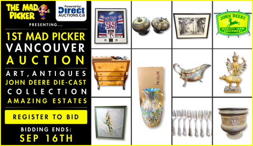 1st Mad Picker Vancouver - Art, John Deere Die-Cast Collection, Antiques & Amazing Estates!