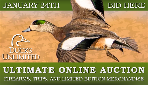 Ducks Unlimited Ultimate Online Auction- Firearms, Trips, and Limited Edition Merchandise