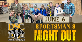 DSC East Texas Sportsman's Night Out