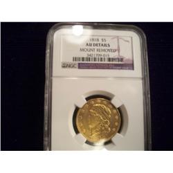 1818 $5 Gold Capped Head Liberty Coin, AU (Loop removed), ONLY 48,588 MINTED IN 3 TYPES