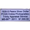 Image 2 : 1926-S Peace Dollar *VAM* PCGS MS-66 w/Appraisal