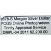 Image 3 : 1878-S Morgan Silver Dollar PCGS DMPL -64 w/Apprai