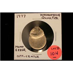 1977 Washington Quarter Mint Error (Off Center)