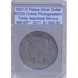1927-D Peace Silver Dollar MS-60** PCGS w/ App