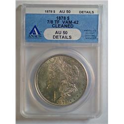 1878 7/8  VAM-42  Morgan $ ANACS50 cleaned