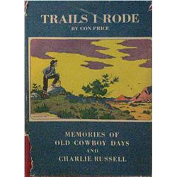 Price, Con, Trails I Rode, Pasadena 1947, fine 1st edition, good dj, illustrated by C.M. Russell.