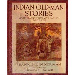 Linderman, Frank Bird, Indian Old Man Stories, New York, 1920,