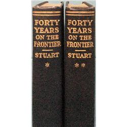 Stuart, Granville, Forty Years on the Frontier, Cleveland, 1925, 2 volumes, fine cond, 1st ed.