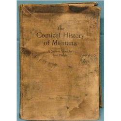 Murphy, Jerre, The Comical History of Montana, San Diego, 1912, rare 1st edition.