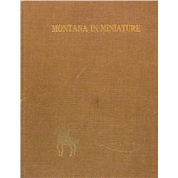 Cole, Phillip,  Montana in Miniature. Kalispell, 1966, 1st edition, fine condition.