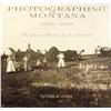Image 1 : Lucey, Donna, Photographing Montana 1894-1928, 1st edition, fine condition.