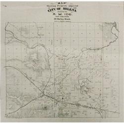 Map of City of Helena, M. T. by A.W. Ide, 1870 ca, 18” x 17”.