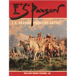 Edgar, William, E.S. Paxson Frontier Artist,Boulder, 1984, 1st edition, fine cond.