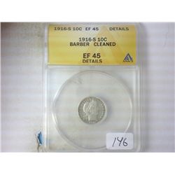 1916-S BARBER DIME ANACS (EXTRA FINE 45 DETAILS)