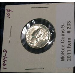 233. 1944 D Mercury Dime. Brilliant Unc.