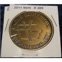 389. 1881-1981 Eagle Grove, Iowa Centennial Medal. Brass. 39mm. BU.