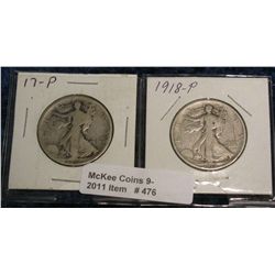 476. 1917 P & 18 P Walking Liberty Half Dollars. G-4.