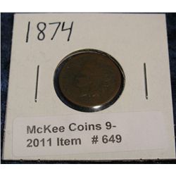 649. 1874 Indian Head Cent. G-4.