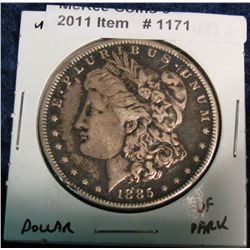 1171. 1885 S Morgan Dollar. VF. Dark.