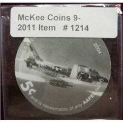 1214. 2004 "AAFES" 5c Plastic token-issued for GI stationed Overseas.