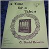 1315. "A Tune for a Token". by Q. David Bowers. A catalogue of Tokens