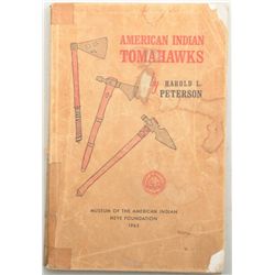 First edition soft cover book “American  Indian Tomahawks” by Harold L. Peterson,  Chief Curator of 