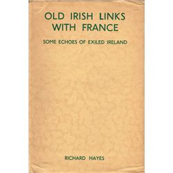 Richard Hayes, Old Irish Links with France Some Echoes of Exiled Ireland
