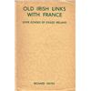 Image 1 : Richard Hayes, Old Irish Links with France Some Echoes of Exiled Ireland