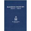 Image 1 : Rugby. Blackrock College RFC 1882-83-1982-83, The Official History