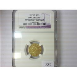 1873-S GOLD $2 1/2 ANACS FINE DETAILS IMPROPERLY