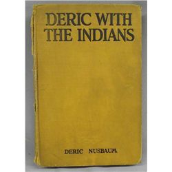 1928 Book ''Deric With the Indians'' by D Nusbaum