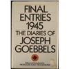Image 1 : FINAL ENTRIES 1945-THE DIARIES OF JOSEPH GOEBBELS BOOK
