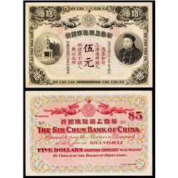 The Sin Chun Bank of China, $5, 1907 Shanghai Issue Banknote.