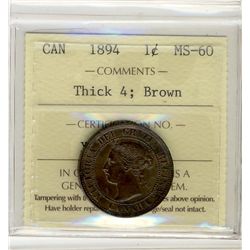 1894 1¢ Thick 4 ICCS MS60BN.  Underrated in Mint State.