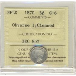 Nfld 1870 5¢ Obv 1 ICCS G6.  Designated cleaned.  Tough date.