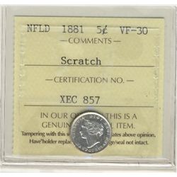 Nfld 1881 5¢ ICCS VF30. Designated with scratch.  Nice lustrous issue.  Looks like an AU example.
