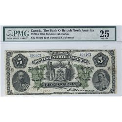 The Bank of British North America 1886 $5 CH-55-22-02 PMG VF25. A scarce grade.