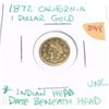 Image 1 : 1872 California Gold AUNTHENTIC *EXTREMELY RARE 1 DOLLAR INDIAN HEAD-DATE BENEATH HEAD UNC CONDITION