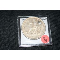 1877 Trade Dollar "holed"