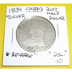 1839 Capped Bust Silver Half Dollar *EXTREMELY RARE EXTRA FINE-40 GRADE REVERSE "HALF DOL."*!!