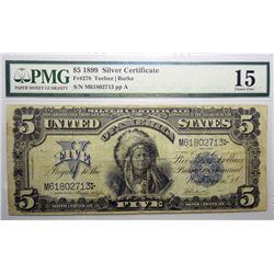 1899 $5 US SILVER CERTIFICATE INDIAN CHIEF PMG15