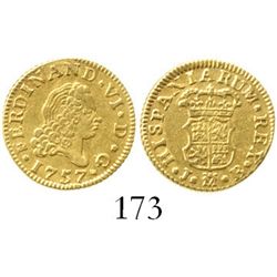 Madrid, Spain, bust 1/2 escudo, Ferdinand VI, 1757JB. CT-255; KM-378. 1.8 grams. XF+ with hint of lu