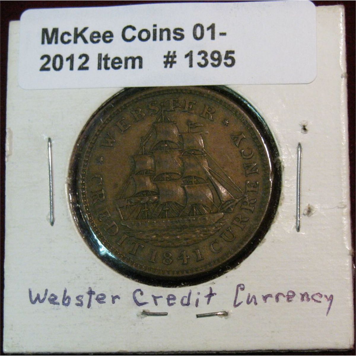 1395. 1837 Van Buren Metallic Currency/1841 ster Credit Currency