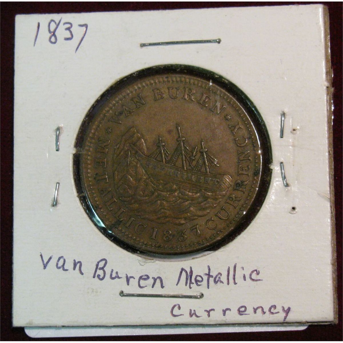 1395. 1837 Van Buren Metallic Currency/1841 ster Credit Currency