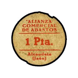1 Peseta. - ALCAUDETE. ALIANZA COMERCIAL DE ABASTOS (Jaén). - Cartón redondo. RARO. KG-49a. MBC. - -
